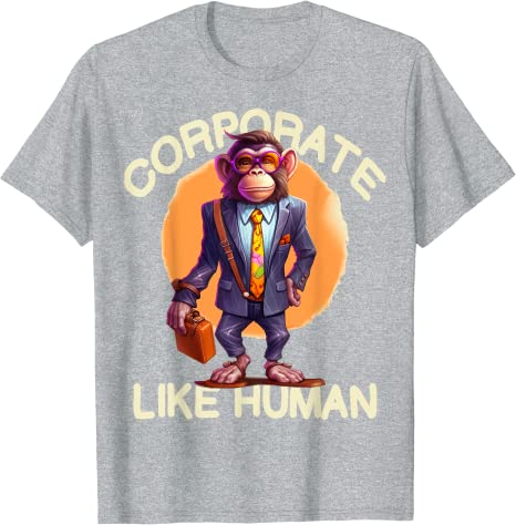 funny-corporate-monkey-dressed-like-a-man-going-to-office-standard-t-shirt-8.jpeg